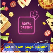 bet10.com paga mesmo